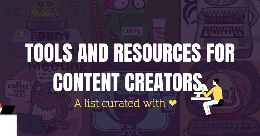 Best Content Creator and Copywriting Tools (a list curated with love)