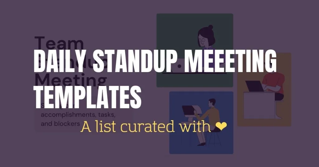 Free & Paid Daily Standup Meeting Templates (curated with love)